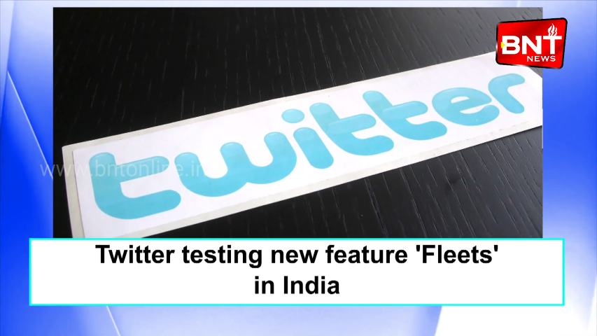 Twitter testing new feature ‘Fleets’ in India